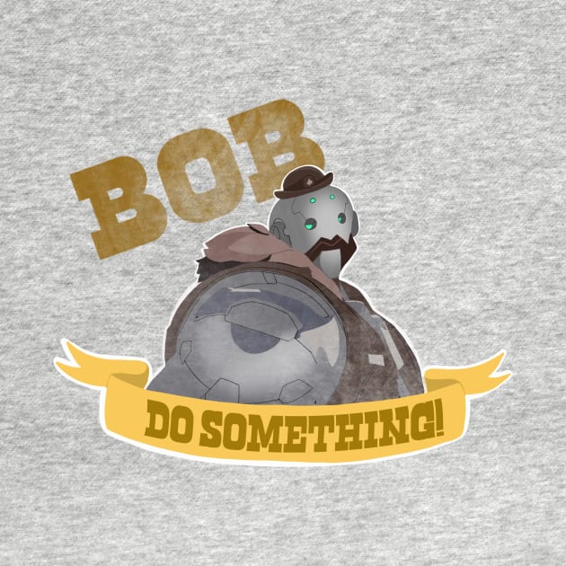 Bob! Do something!!! by LadyTsundere